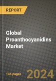 Global Proanthocyanidins Market Outlook Report: Industry Size, Competition, Trends and Growth Opportunities by Region, YoY Forecasts from 2024 to 2031- Product Image