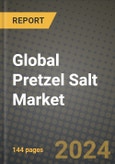 Global Pretzel Salt Market Outlook Report: Industry Size, Competition, Trends and Growth Opportunities by Region, YoY Forecasts from 2024 to 2031- Product Image