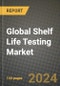 Global Shelf Life Testing Market Outlook Report: Industry Size, Competition, Trends and Growth Opportunities by Region, YoY Forecasts from 2024 to 2031 - Product Image