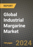 Global Industrial Margarine Market Outlook Report: Industry Size, Competition, Trends and Growth Opportunities by Region, YoY Forecasts from 2024 to 2031- Product Image