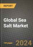 Global Sea Salt Market Outlook Report: Industry Size, Competition, Trends and Growth Opportunities by Region, YoY Forecasts from 2024 to 2031- Product Image