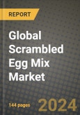 Global Scrambled Egg Mix Market Outlook Report: Industry Size, Competition, Trends and Growth Opportunities by Region, YoY Forecasts from 2024 to 2031- Product Image