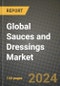 Global Sauces and Dressings Market Outlook Report: Industry Size, Competition, Trends and Growth Opportunities by Region, YoY Forecasts from 2024 to 2031 - Product Image