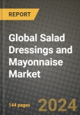 Global Salad Dressings and Mayonnaise Market Outlook Report: Industry Size, Competition, Trends and Growth Opportunities by Region, YoY Forecasts from 2024 to 2031- Product Image