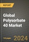 Global Polysorbate 40 Market Outlook Report: Industry Size, Competition, Trends and Growth Opportunities by Region, YoY Forecasts from 2024 to 2031 - Product Thumbnail Image