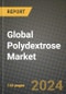 Global Polydextrose Market Outlook Report: Industry Size, Competition, Trends and Growth Opportunities by Region, YoY Forecasts from 2024 to 2031 - Product Image