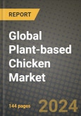 Global Plant-based Chicken Market Outlook Report: Industry Size, Competition, Trends and Growth Opportunities by Region, YoY Forecasts from 2024 to 2031- Product Image