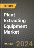 Plant Extracting Equipment Market Outlook Report: Industry Size, Competition, Trends and Growth Opportunities by Region, YoY Forecasts from 2024 to 2031- Product Image