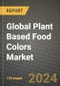 Global Plant Based Food Colors Market Outlook Report: Industry Size, Competition, Trends and Growth Opportunities by Region, YoY Forecasts from 2024 to 2031 - Product Thumbnail Image