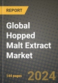 Global Hopped Malt Extract Market Outlook Report: Industry Size, Competition, Trends and Growth Opportunities by Region, YoY Forecasts from 2024 to 2031- Product Image