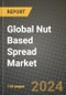 Global Nut Based Spread Market Outlook Report: Industry Size, Competition, Trends and Growth Opportunities by Region, YoY Forecasts from 2024 to 2031 - Product Image