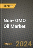 Non- GMO Oil Market Outlook Report: Industry Size, Competition, Trends and Growth Opportunities by Region, YoY Forecasts from 2024 to 2031- Product Image