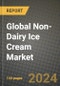 Global Non-Dairy Ice Cream Market Outlook Report: Industry Size, Competition, Trends and Growth Opportunities by Region, YoY Forecasts from 2024 to 2031 - Product Image