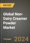 Global Non- Dairy Creamer Powder Market Outlook Report: Industry Size, Competition, Trends and Growth Opportunities by Region, YoY Forecasts from 2024 to 2031 - Product Image