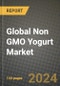 Global Non GMO Yogurt Market Outlook Report: Industry Size, Competition, Trends and Growth Opportunities by Region, YoY Forecasts from 2024 to 2031 - Product Thumbnail Image