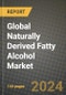 Global Naturally Derived Fatty Alcohol Market Outlook Report: Industry Size, Competition, Trends and Growth Opportunities by Region, YoY Forecasts from 2024 to 2031 - Product Image