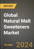 Global Natural Malt Sweeteners Market Outlook Report: Industry Size, Competition, Trends and Growth Opportunities by Region, YoY Forecasts from 2024 to 2031- Product Image