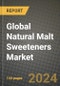 Global Natural Malt Sweeteners Market Outlook Report: Industry Size, Competition, Trends and Growth Opportunities by Region, YoY Forecasts from 2024 to 2031 - Product Thumbnail Image