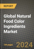 Global Natural Food Color Ingredients Market Outlook Report: Industry Size, Competition, Trends and Growth Opportunities by Region, YoY Forecasts from 2024 to 2031- Product Image