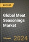 Global Meat Seasonings Market Outlook Report: Industry Size, Competition, Trends and Growth Opportunities by Region, YoY Forecasts from 2024 to 2031 - Product Thumbnail Image