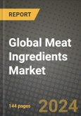 Global Meat Ingredients Market Outlook Report: Industry Size, Competition, Trends and Growth Opportunities by Region, YoY Forecasts from 2024 to 2031- Product Image