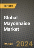 Global Mayonnaise Market Outlook Report: Industry Size, Competition, Trends and Growth Opportunities by Region, YoY Forecasts from 2024 to 2031- Product Image