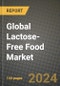 Global Lactose-Free Food Market Outlook Report: Industry Size, Competition, Trends and Growth Opportunities by Region, YoY Forecasts from 2024 to 2031 - Product Image