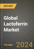 Global Lactoferrin Market Outlook Report: Industry Size, Competition, Trends and Growth Opportunities by Region, YoY Forecasts from 2024 to 2031- Product Image