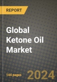 Global Ketone Oil Market Outlook Report: Industry Size, Competition, Trends and Growth Opportunities by Region, YoY Forecasts from 2024 to 2031- Product Image