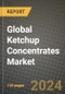 Global Ketchup Concentrates Market Outlook Report: Industry Size, Competition, Trends and Growth Opportunities by Region, YoY Forecasts from 2024 to 2031 - Product Thumbnail Image