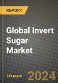 Global Invert Sugar Market Outlook Report: Industry Size, Competition, Trends and Growth Opportunities by Region, YoY Forecasts from 2024 to 2031- Product Image