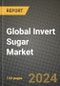 Global Invert Sugar Market Outlook Report: Industry Size, Competition, Trends and Growth Opportunities by Region, YoY Forecasts from 2024 to 2031 - Product Image