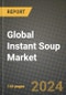 Global Instant Soup Market Outlook Report: Industry Size, Competition, Trends and Growth Opportunities by Region, YoY Forecasts from 2024 to 2031 - Product Image