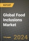 Global Food Inclusions Market Outlook Report: Industry Size, Competition, Trends and Growth Opportunities by Region, YoY Forecasts from 2024 to 2031 - Product Image