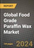 Global Food Grade Paraffin Wax Market Outlook Report: Industry Size, Competition, Trends and Growth Opportunities by Region, YoY Forecasts from 2024 to 2031- Product Image