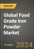 Global Food Grade Iron Powder Market Outlook Report: Industry Size, Competition, Trends and Growth Opportunities by Region, YoY Forecasts from 2024 to 2031- Product Image