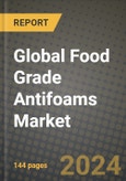Global Food Grade Antifoams Market Outlook Report: Industry Size, Competition, Trends and Growth Opportunities by Region, YoY Forecasts from 2024 to 2031- Product Image