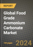 Global Food Grade Ammonium Carbonate Market Outlook Report: Industry Size, Competition, Trends and Growth Opportunities by Region, YoY Forecasts from 2024 to 2031- Product Image