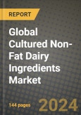 Global Cultured Non-Fat Dairy Ingredients Market Outlook Report: Industry Size, Competition, Trends and Growth Opportunities by Region, YoY Forecasts from 2024 to 2031- Product Image