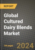 Global Cultured Dairy Blends Market Outlook Report: Industry Size, Competition, Trends and Growth Opportunities by Region, YoY Forecasts from 2024 to 2031- Product Image