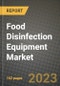 Food Disinfection Equipment Market Size & Market Share Data, Latest Trend Analysis and Future Growth Intelligence Report - Forecast by Type, by End-Use, by Process, Analysis and Outlook from 2023 to 2030 - Product Thumbnail Image