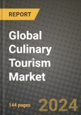 Global Culinary Tourism Market Outlook Report: Industry Size, Competition, Trends and Growth Opportunities by Region, YoY Forecasts from 2024 to 2031- Product Image