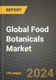 Global Food Botanicals Market Outlook Report: Industry Size, Competition, Trends and Growth Opportunities by Region, YoY Forecasts from 2024 to 2031- Product Image