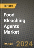 Food Bleaching Agents Market Outlook Report: Industry Size, Competition, Trends and Growth Opportunities by Region, YoY Forecasts from 2024 to 2031- Product Image