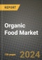 Organic Food Market: Industry Size, Share, Competition, Trends, Growth Opportunities and Forecasts by Region - Insights and Outlook by Product, 2024 to 2031 - Product Thumbnail Image