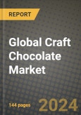 Global Craft Chocolate Market Outlook Report: Industry Size, Competition, Trends and Growth Opportunities by Region, YoY Forecasts from 2024 to 2031- Product Image