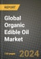 Global Organic Edible Oil Market Outlook Report: Industry Size, Competition, Trends and Growth Opportunities by Region, YoY Forecasts from 2024 to 2031 - Product Thumbnail Image