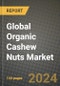 Global Organic Cashew Nuts Market Outlook Report: Industry Size, Competition, Trends and Growth Opportunities by Region, YoY Forecasts from 2024 to 2031 - Product Image