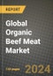 Global Organic Beef Meat Market Outlook Report: Industry Size, Competition, Trends and Growth Opportunities by Region, YoY Forecasts from 2024 to 2031 - Product Thumbnail Image