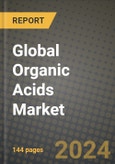 Global Organic Acids Market Outlook Report: Industry Size, Competition, Trends and Growth Opportunities by Region, YoY Forecasts from 2024 to 2031- Product Image